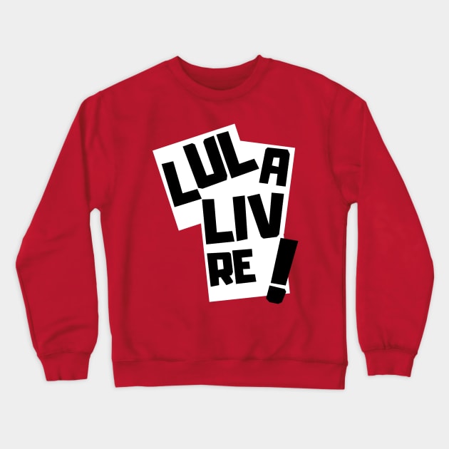 LULA LIVRE Crewneck Sweatshirt by CerberusPuppy